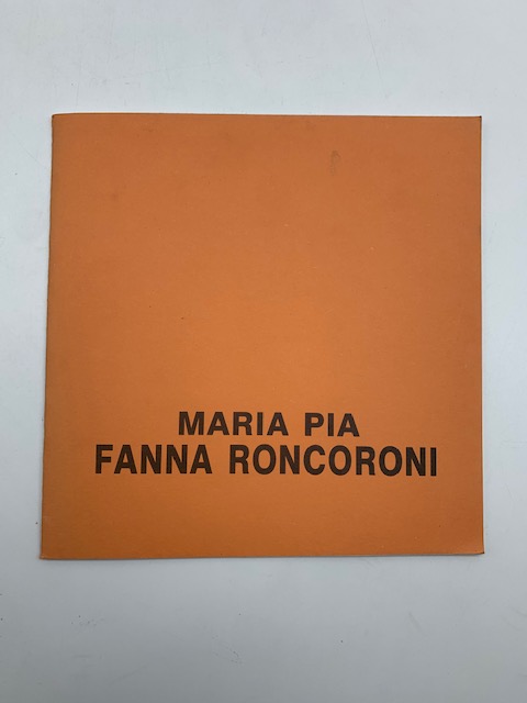 Maria Pia Fanna Roncoroni. Libri muti. Galleria Artesegno Arte contemporanea (catalogo della mostra)